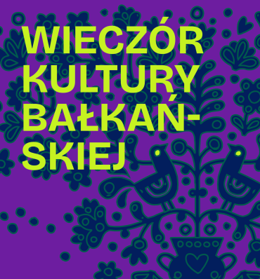 Wieczór Kultury Bałkańskiej