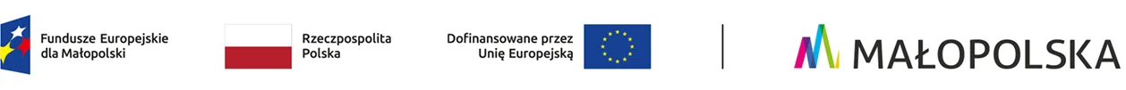 Fundusze Europejskie dla Małopolski, Rzeczpospolita Polska, Dofinansowane przez Unię Europejską, MAŁOPOLSKA