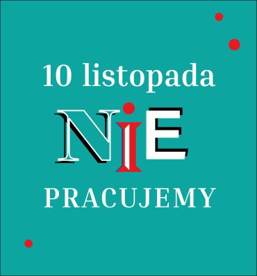 10 listopada nie pracujemy