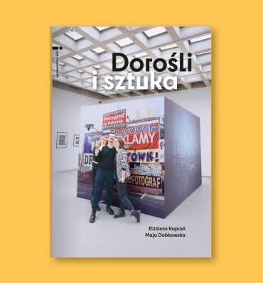 „Dorośli i sztuka” – trzeci tom serii poradników dla edukatorów kulturowych