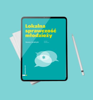 Lokalna sprawczość młodzieży. Raport badawczy