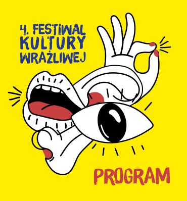 Ogłaszamy program 4. Festiwalu Kultury Wrażliwej