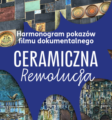 Harmonogram pokazów filmu „Ceramiczna rewolucja” 