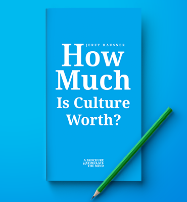 Jerzy Hausner – "How Much Is Culture Worth?"