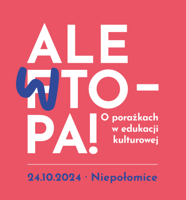 7. Forum Edukacji Kulturowej: Ale wtopa!