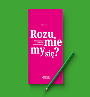 Rozumiemy się?